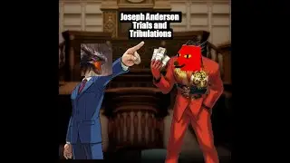 DIDN'T ASK! Joseph Anderson Ace Attorney 3 Case 3 Part 2 Abridged