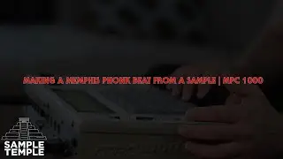 MAKING A MEMPHIS PHONK BEAT FROM A SAMPLE | MPC 1000