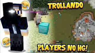 TROLLANDO PLAYERS NO HG!