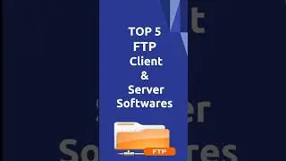 TOP 5 FTP client and server softwares