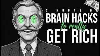 2 hours of Brain Hacks to Build Wealth