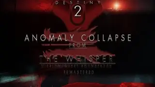 Destiny 2 OST - Anomaly Collapse (A Thousand Wings RM Mix from WOTW REMS)