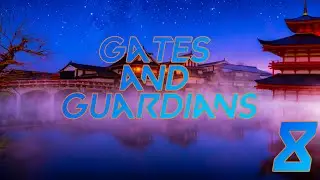 Gates and Guardians Ep 8