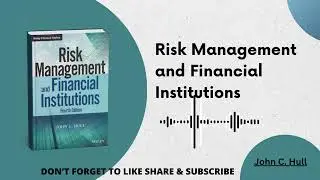 Risk Management and Financial Institutions by John C. Hull