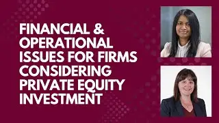Financial and Operational Issues for Firms considering Private Equity Investment