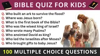 Bible Quiz for Kids | 100 MCQs | Sunday School Exam | Church & Christian Knowledge Competition Test