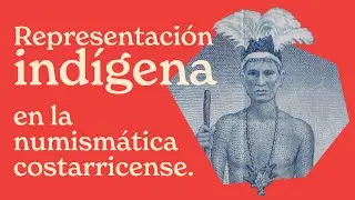 La representación indígena en la numismática costarricense