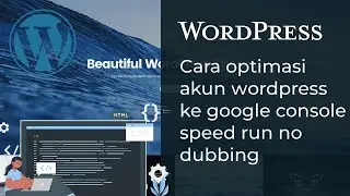 Cara Optimasi akun Wordpress - Daftar Blog Ke Google Search Console 2023
