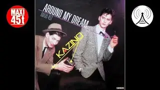 Kazino - Around my dream (Maxi single - 1985)