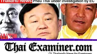 Move against Pheu Thai, the kingdom&rsquo;s biggest political party, over it&rsquo;s alleged links to Thaksin
