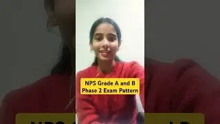 NPS Grade A & B Exam Pattern 2025 | NPS Trust Paper Pattern & Selection Process | NPS New Pattern
