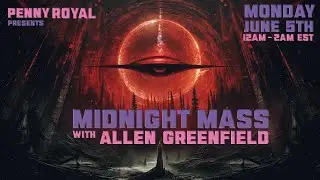 Livestream #126 // Midnight Mass with Allen Greenfield