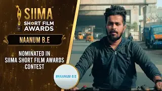 NAANUM B.E | Nominated in SIIMA Short Film Awards 2020 | Tamil