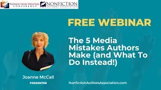 The 5 Media Mistakes Authors Make and what to do instead! with Joanne McCall