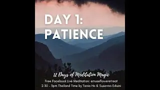 12 Days of Meditation Magic 2020: DAY 1 PATIENCE