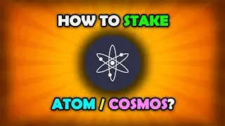 How To Stake Cosmos / ATOM?