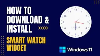 How to Download and Install Smart Watch Widget For Windows