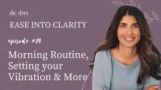Morning Routine Mastery: Elevate Your Vibration & Start Your Day Right! 🌞 | Episode 14