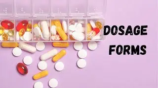 Dosage Forms Explained | Pharmaceutics&ndash;I UNIT&ndash;I