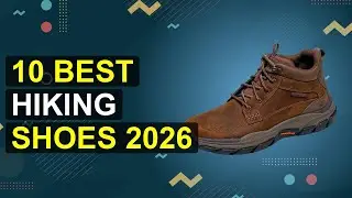 10 Best Hiking Shoes 2026 | Best Hiking Shoes For Durability
