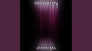 Prosperity//Deprival