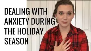Anxiety, Depression, and the Holiday Season