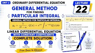 22. General Method for Particular Integral | Linear Differential Equation with Constant Coefficients