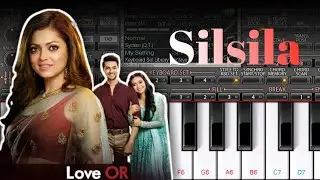 Silsila Title Song - Moblie Piano Cover ORG 2018 | Silsila Theme Song | silsila song on piano