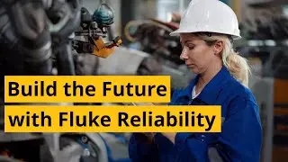 Build the Future with Fluke Reliability