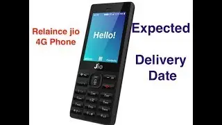 Reliance jio phone expected delivery date