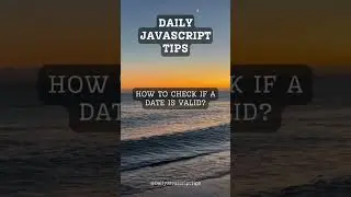 Validating Dates in JavaScript: Techniques and Best Practices