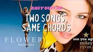 2 Songs, Same Chords - Miley Cyrus - Easy Guitar Tutorial - Flowers & See You Again