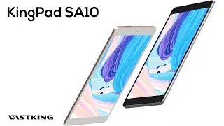 Vastking Kingpad SA10 premium Android 10 full metal tablet, best budget tablet of 2020