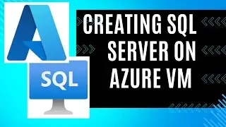 Creating Azure SQL Virtual Machine