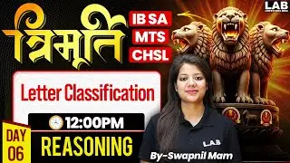 IB SA / MTS/ CHSL 2025 | Letter Classification Reasoning | Reasoning Classes by Swapnil Mam