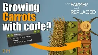 Can I Grow Food By Coding?  | The Farmer Was Replaced | EP1