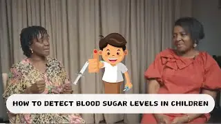 #LIFESAVERSSERIES : HOW TO DETECT BLOOD SUGAR LEVELS IN CHILDREN | PEDIATRICS TO-GO