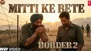 Mitti ke bete (Border 2) #movie @total_music-3  #music #song