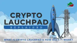 What is Crypto Launchpad? || How does Crypto Launchpad works? || Cryptocurrency Explained