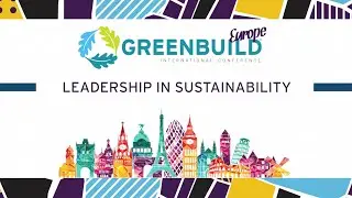 Leadership in Sustainability: Greenbuild Europe 2020