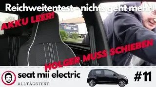 Reichweitentest - nichts geht mehr! Holger muss schieben - Seat mii Electric Alltagstest #11