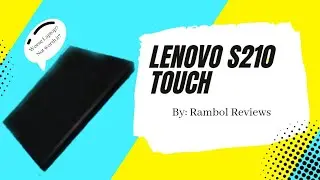 Lenovo Ideapad s210 touch  - Laptop Review || Rambol Reviews