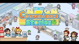 Convenience Stories (No Mod) - Let&rsquo;s relax and enjoy #Kairosoft