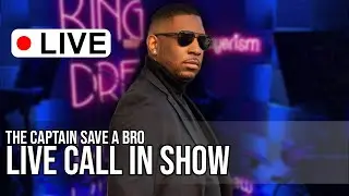 Captain Save-A-Bro Live Call In Show - The Real Reason Larsa Pippen is Dating Jordan's Son