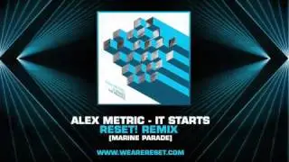 Alex Metric - It Starts - Reset! Remix