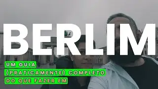 BERLIM: PORTÃO DE BRANDEMBURGO, ALEXANDERPLATZ, MURO, PERGAMON, TOPOGRAFIA DO TERROR... O QUE FAZER?