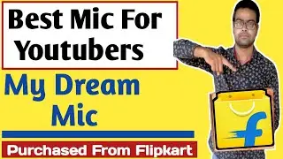 Best mic for youtubers | My Dream Mic 🔥