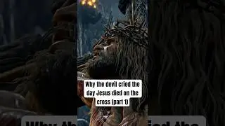 Why the devil cried the day Jesus died on the cross (part 1) #bible #god