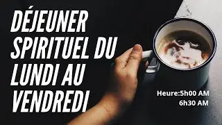 09 F&eacute;vrier 2026|&Eacute;mission D&eacute;jeuner spirituel avec Pasteur loubentz
