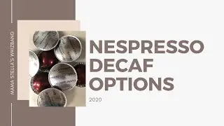 Nespresso Decaf Options